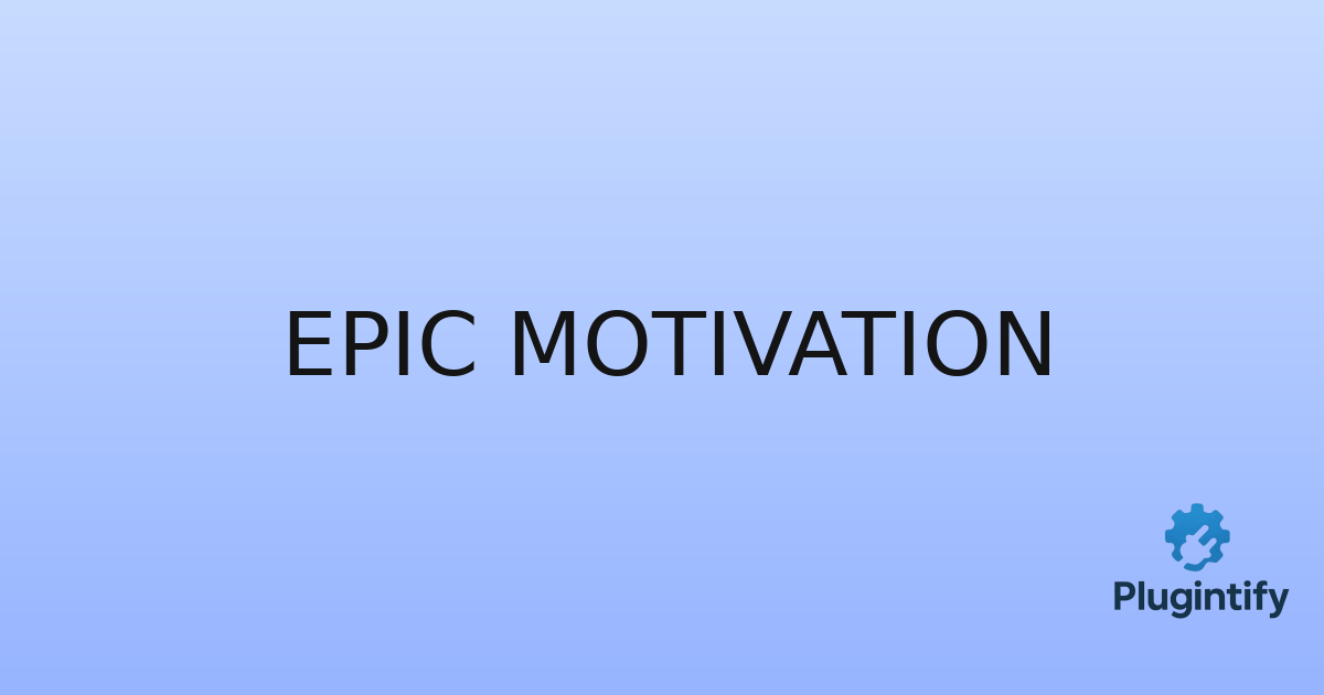 You are currently viewing Epic Motivation