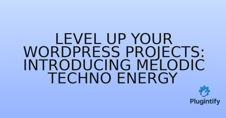 Read more about the article Level Up Your WordPress Projects: Introducing Melodic Techno Energy