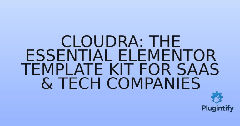 Read more about the article Cloudra: The Essential Elementor Template Kit for SaaS & Tech Companies