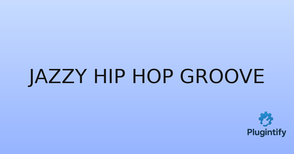 You are currently viewing Jazzy Hip Hop Groove