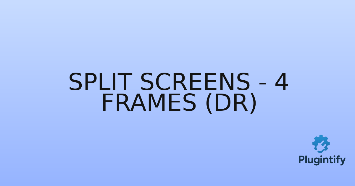 You are currently viewing Split Screens – 4 Frames (dr)
