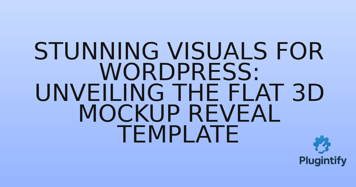 You are currently viewing Stunning Visuals for WordPress: Unveiling the Flat 3D Mockup Reveal Template