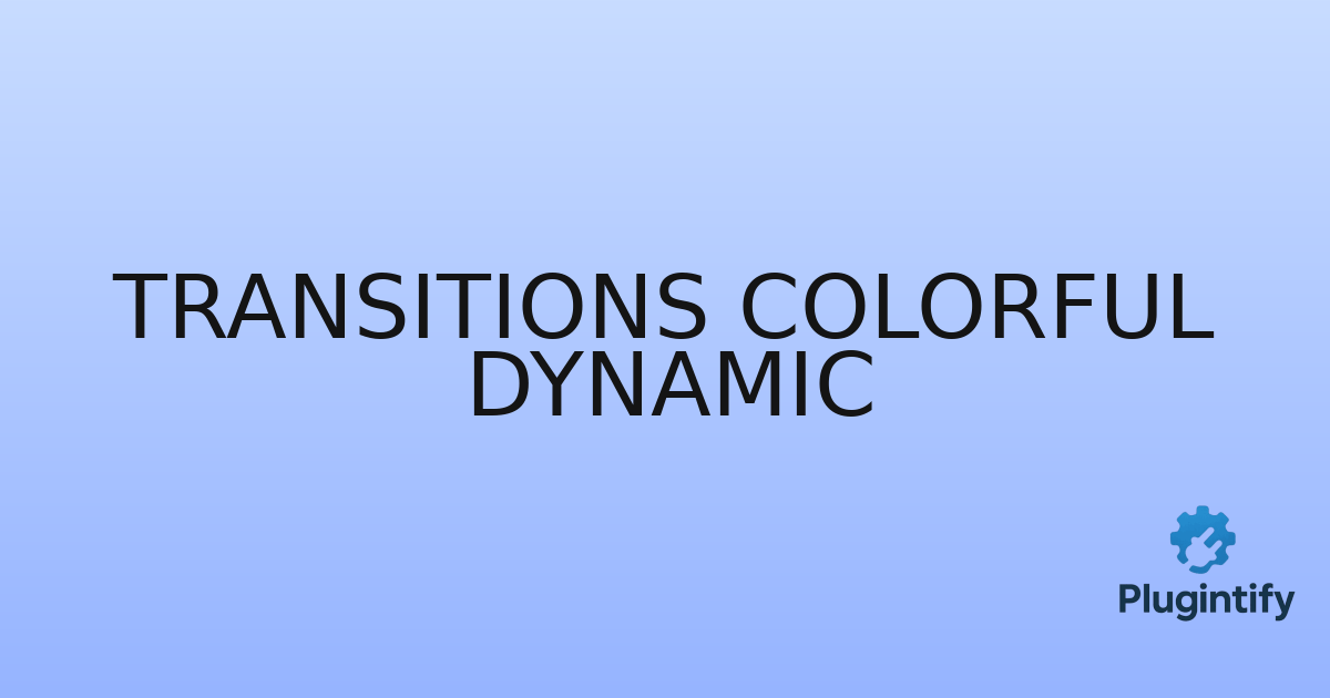 You are currently viewing Transitions Colorful Dynamic