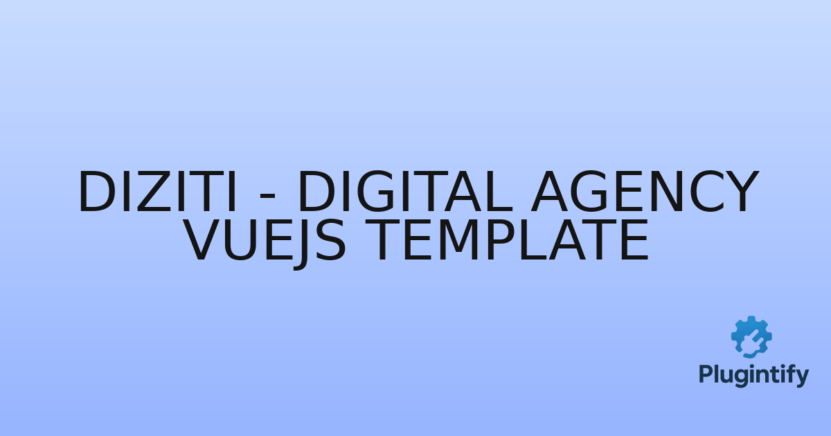 You are currently viewing Diziti – Digital Agency Vuejs Template