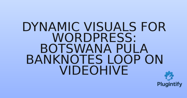 Read more about the article Dynamic Visuals for WordPress: Botswana Pula Banknotes Loop on Videohive