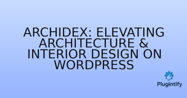Read more about the article Archidex: Elevating Architecture & Interior Design on WordPress