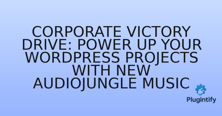 Read more about the article Corporate Victory Drive: Power Up Your WordPress Projects with New Audiojungle Music