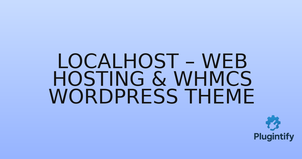 You are currently viewing Localhost – Web Hosting & WHMCS WordPress Theme