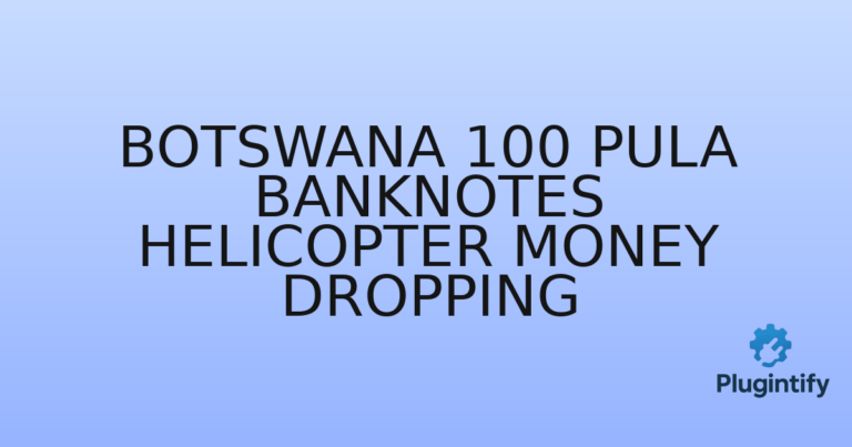 Read more about the article Botswana 100 pula banknotes helicopter money dropping