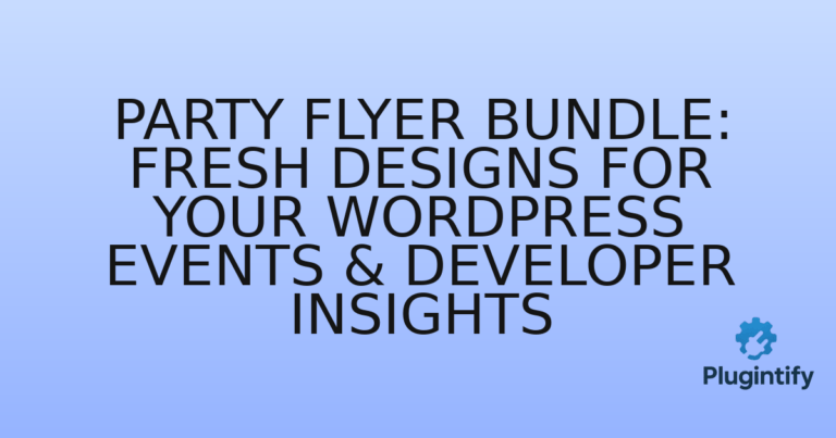 Read more about the article Party Flyer Bundle: Fresh Designs for Your WordPress Events & Developer Insights