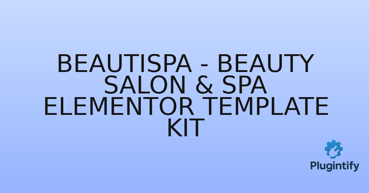 You are currently viewing Beautispa – Beauty Salon & Spa Elementor Template Kit