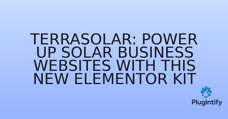 Read more about the article Terrasolar: Power Up Solar Business Websites with This New Elementor Kit