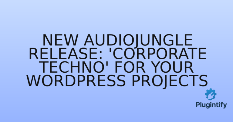 Read more about the article New Audiojungle Release: ‘Corporate Techno’ for Your WordPress Projects