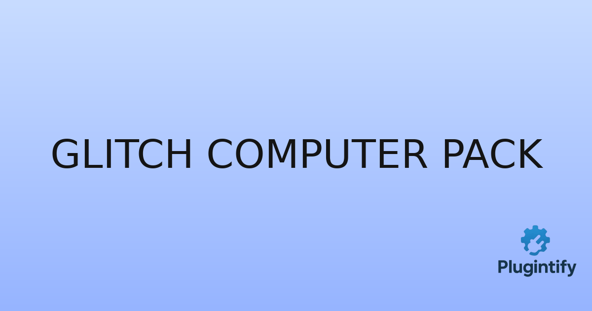 You are currently viewing Glitch Computer Pack
