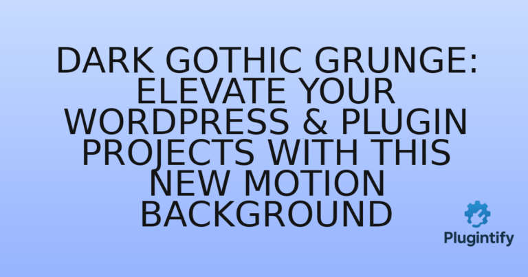 Read more about the article Dark Gothic Grunge: Elevate Your WordPress & Plugin Projects with This New Motion Background