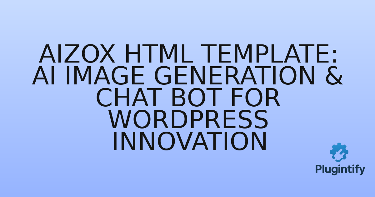 You are currently viewing Aizox HTML Template: AI Image Generation & Chat Bot for WordPress Innovation