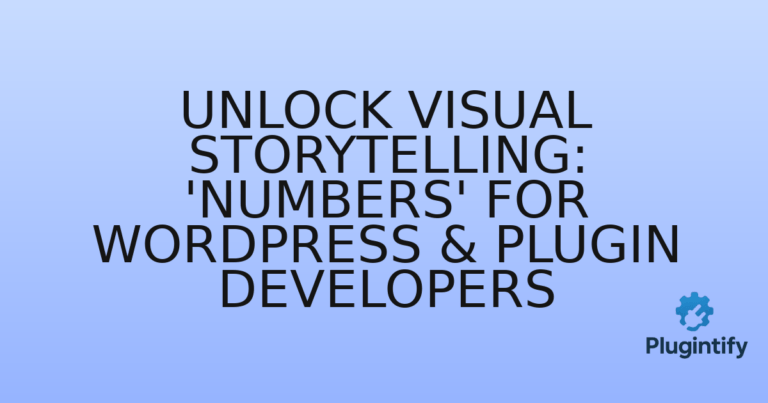 Read more about the article Unlock Visual Storytelling: ‘Numbers’ for WordPress & Plugin Developers
