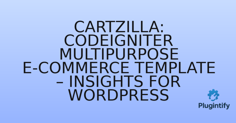Read more about the article Cartzilla: CodeIgniter Multipurpose E-Commerce Template – Insights for WordPress