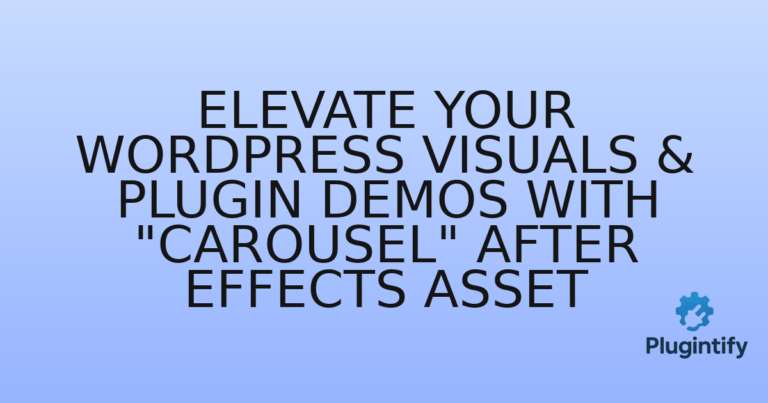 Read more about the article Elevate Your WordPress Visuals & Plugin Demos with “Carousel” After Effects Asset