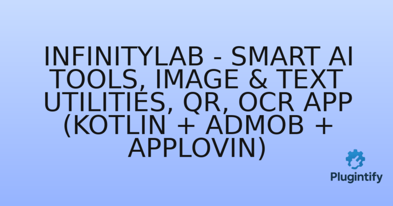 Read more about the article InfinityLab – Smart AI Tools, Image & Text Utilities, QR, OCR App (Kotlin + AdMob + AppLovin)