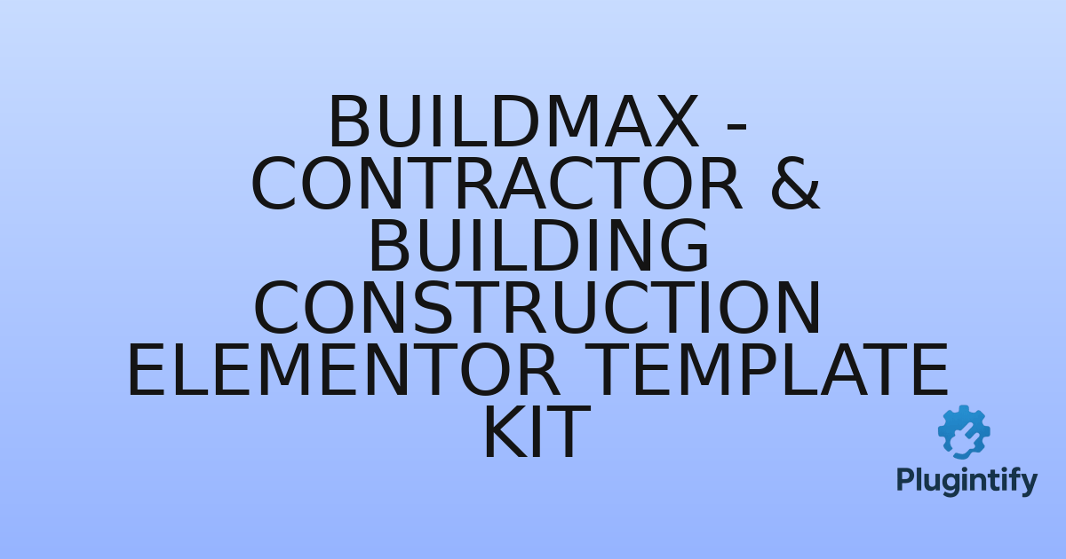 You are currently viewing Buildmax – Contractor & Building Construction Elementor Template Kit