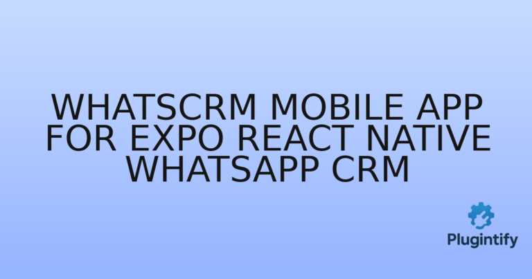 Read more about the article WhatsCRM Mobile App for Expo React Native WhatsApp CRM