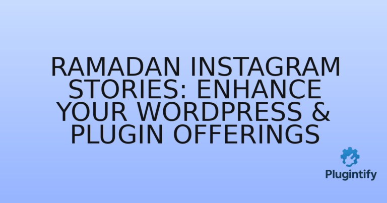 Read more about the article Ramadan Instagram Stories: Enhance Your WordPress & Plugin Offerings