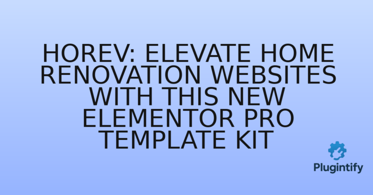 Read more about the article Horev: Elevate Home Renovation Websites with This New Elementor Pro Template Kit