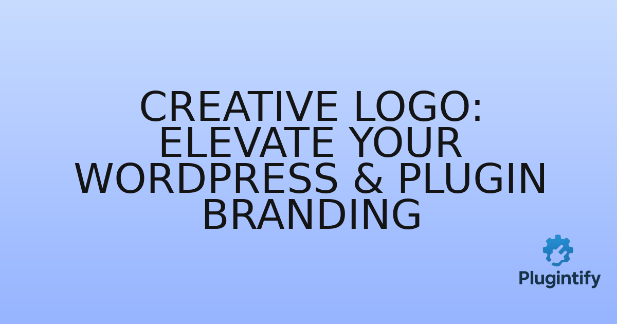 You are currently viewing Creative Logo: Elevate Your WordPress & Plugin Branding