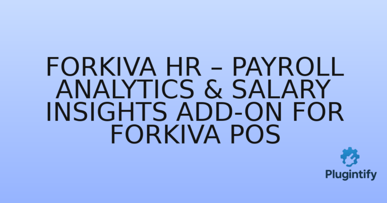 Read more about the article Forkiva HR – Payroll Analytics & Salary Insights Add-on for Forkiva POS