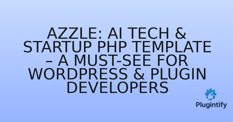 Read more about the article Azzle: AI Tech & Startup PHP Template – A Must-See for WordPress & Plugin Developers