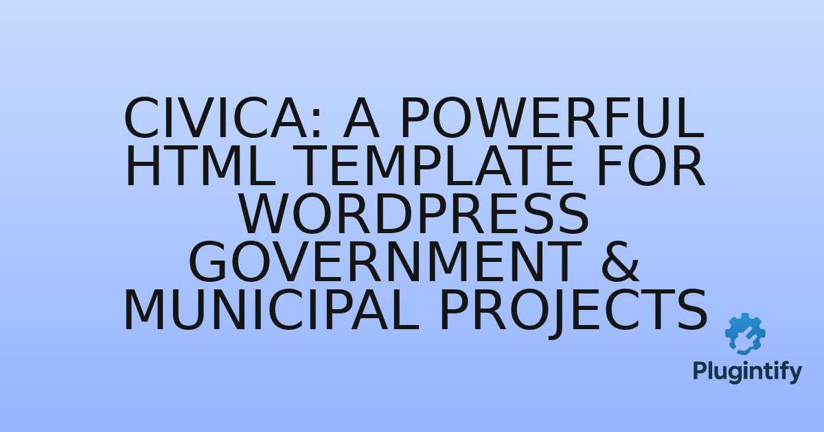 You are currently viewing Civica: A Powerful HTML Template for WordPress Government & Municipal Projects