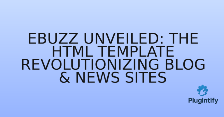Read more about the article eBuzz Unveiled: The HTML Template Revolutionizing Blog & News Sites