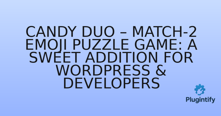 Read more about the article Candy Duo – Match-2 Emoji Puzzle Game: A Sweet Addition for WordPress & Developers