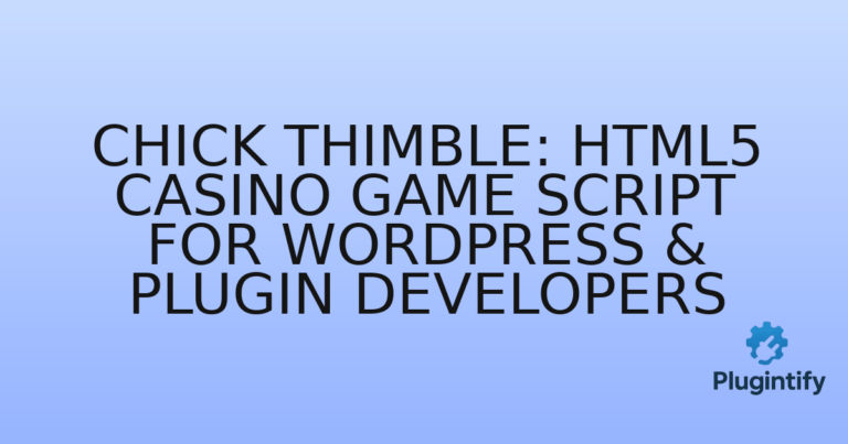 Read more about the article Chick Thimble: HTML5 Casino Game Script for WordPress & Plugin Developers