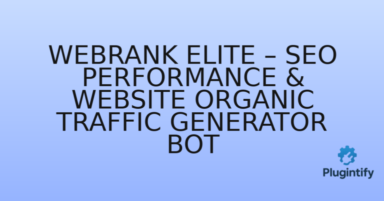 Read more about the article WebRank Elite – SEO Performance & Website Organic Traffic Generator Bot