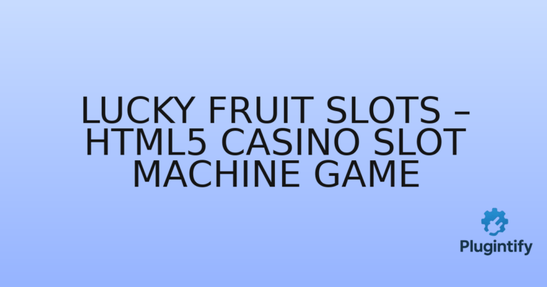 Read more about the article Lucky Fruit Slots – HTML5 Casino Slot Machine Game