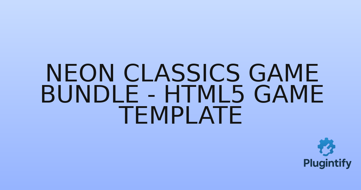 You are currently viewing Neon Classics Game Bundle – HTML5 Game Template