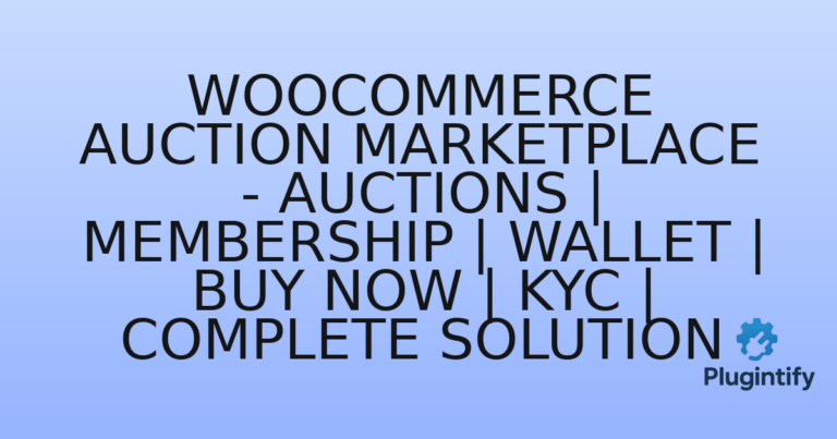 Read more about the article WooCommerce Auction Marketplace – Auctions | Membership | Wallet | Buy Now | KYC | Complete Solution