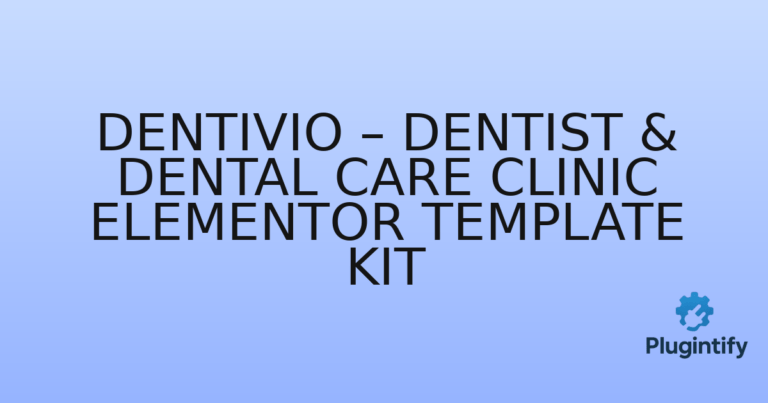 Read more about the article Dentivio – Dentist & Dental Care Clinic Elementor Template Kit