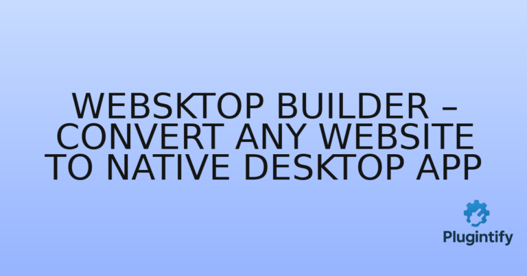 Read more about the article Websktop Builder – Convert Any Website to Native Desktop App