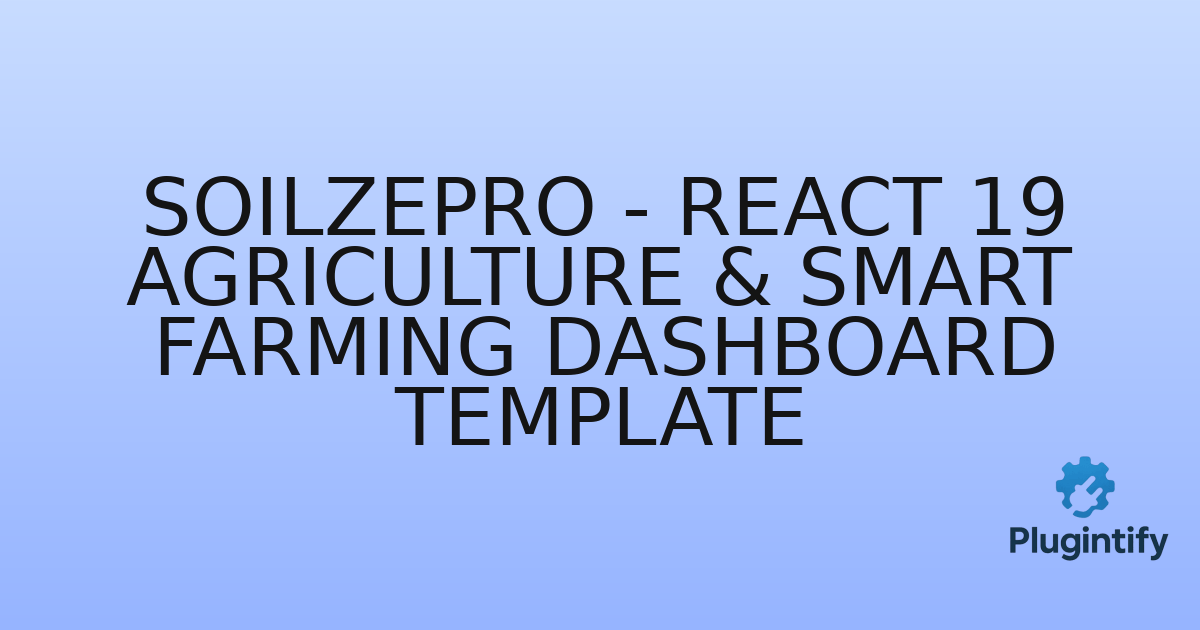You are currently viewing SoilzePro – React 19 Agriculture & Smart Farming Dashboard Template