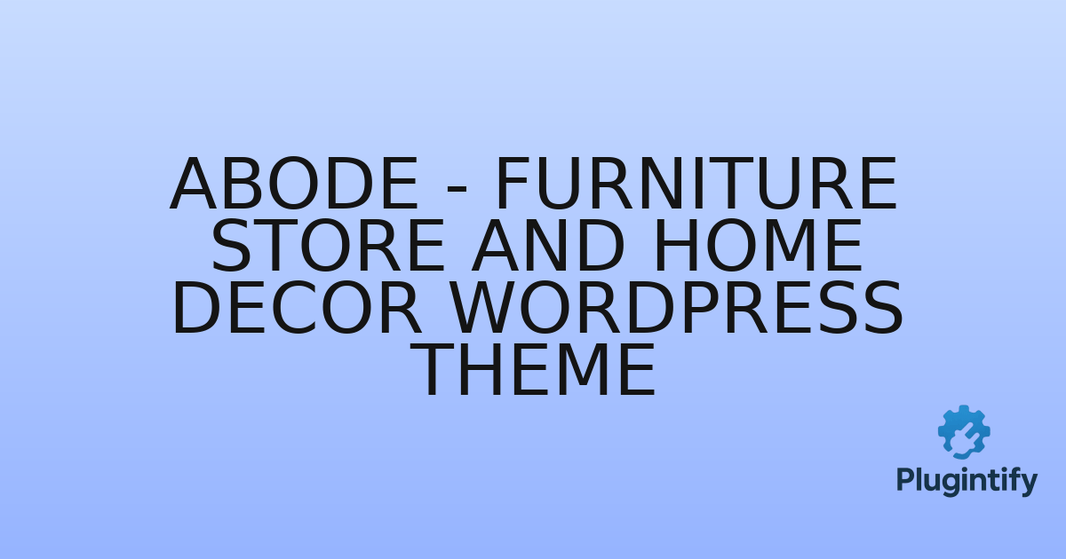 You are currently viewing Abode – Furniture Store and Home Decor WordPress Theme
