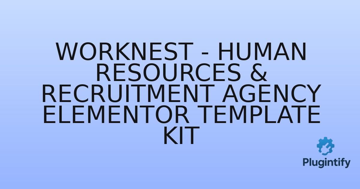 You are currently viewing Worknest – Human Resources & Recruitment Agency Elementor Template Kit
