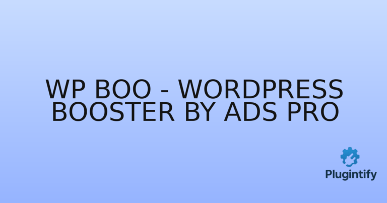 Read more about the article WP Boo – WordPress Booster by Ads Pro