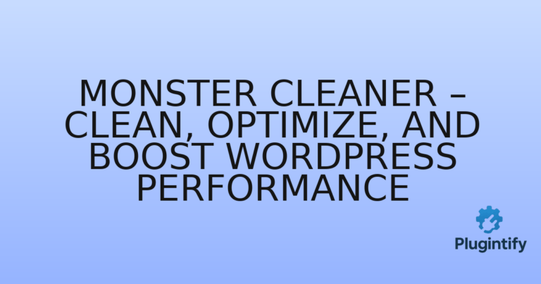 Read more about the article Monster Cleaner – Clean, optimize, and boost WordPress performance