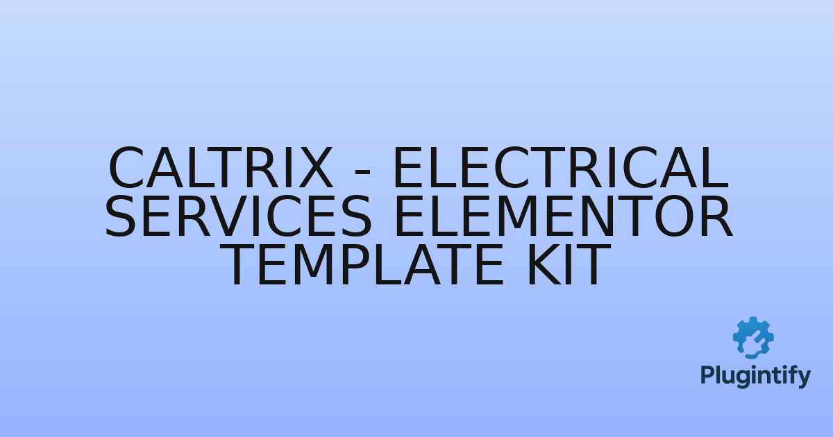 You are currently viewing Caltrix – Electrical Services Elementor Template Kit