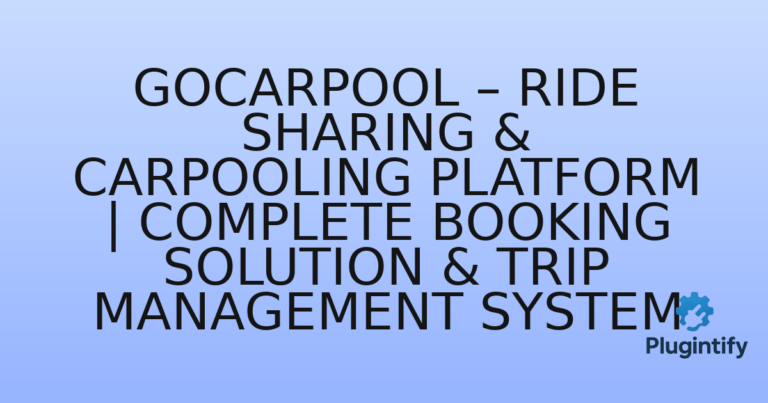 Read more about the article GoCarPool – Ride Sharing & Carpooling Platform | Complete Booking Solution & Trip Management System