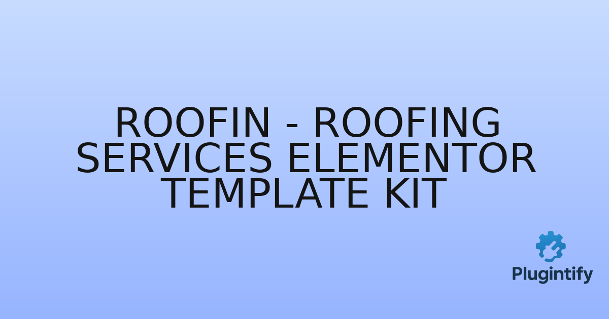 You are currently viewing Roofin – Roofing Services Elementor Template Kit