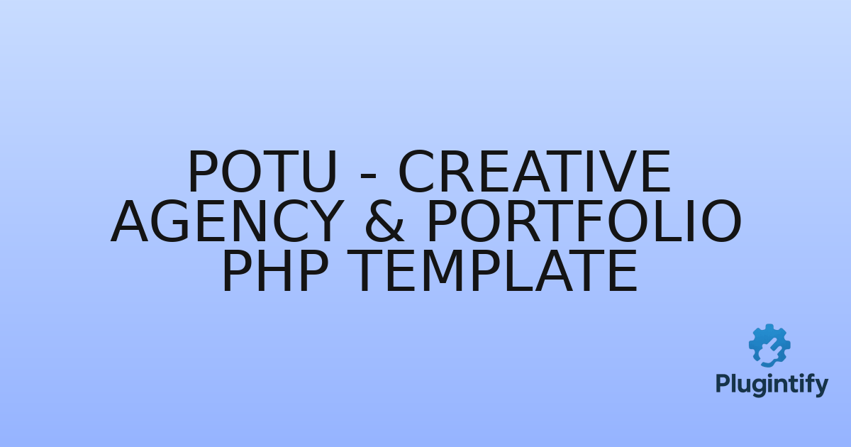 You are currently viewing Potu – Creative Agency & Portfolio PHP Template